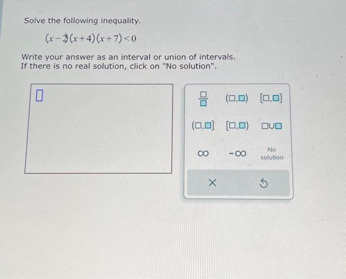 Solved Solve the following inequality. (x−2)(x+4)(x+7)