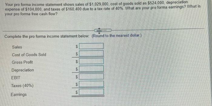 Solved Your Pro Forma Income Statement Shows Sales Of | Chegg.com