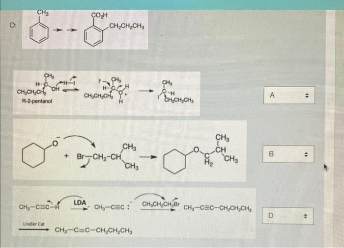 R-2-pentanol
\( \mathrm{CH}_{3}-\mathrm{C} \equiv \mathrm{C}-\mathrm{HH} \stackrel{\mathrm{LDA}}{\longrightarrow}-\mathrm{CH}