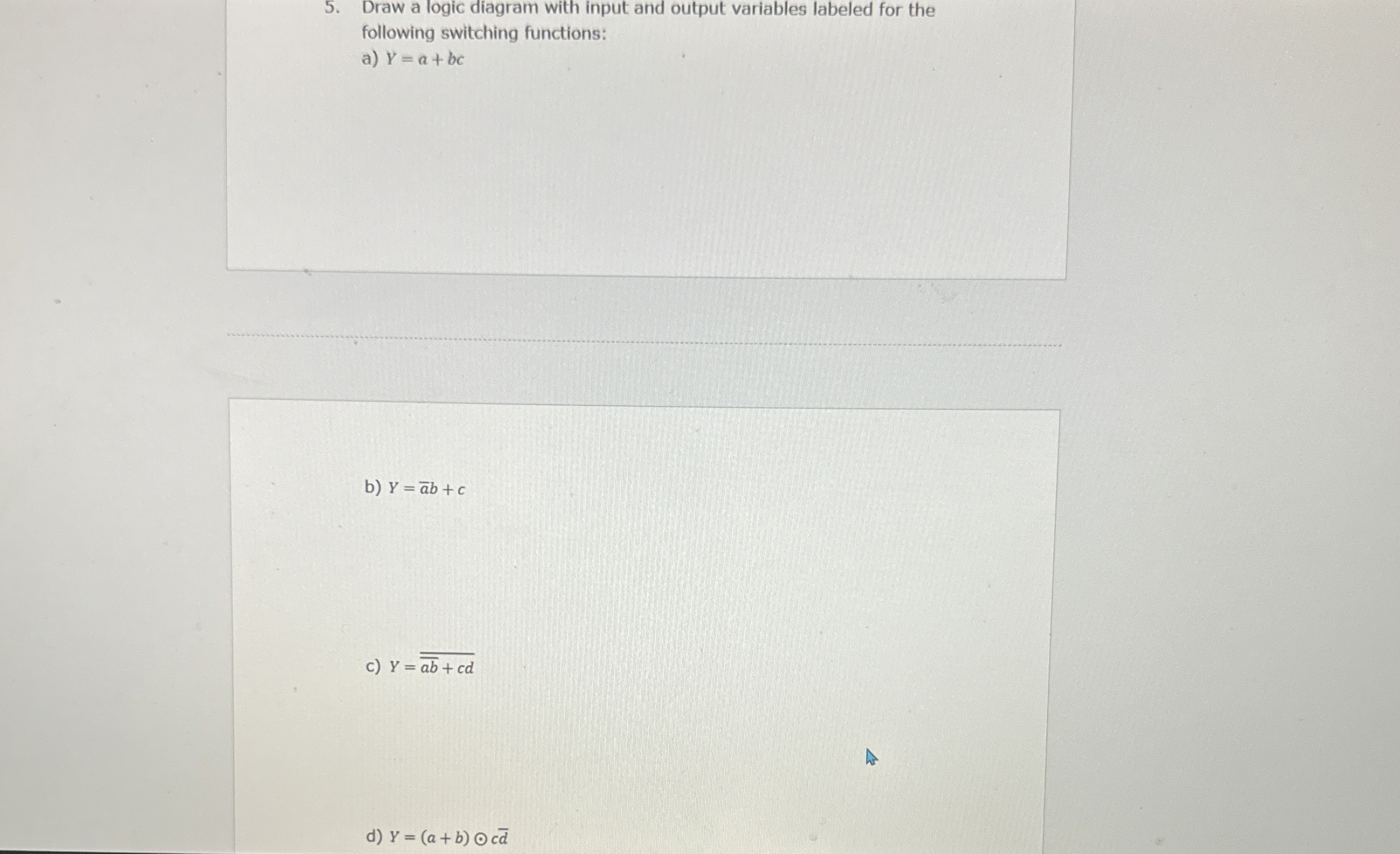Solved Draw a logic diagram with input and output variables | Chegg.com