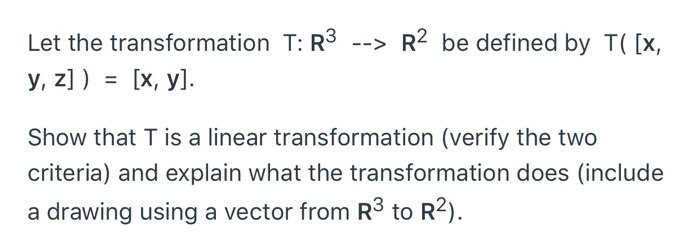 Solved Let the transformation T: R3 --> R2 be defined by | Chegg.com