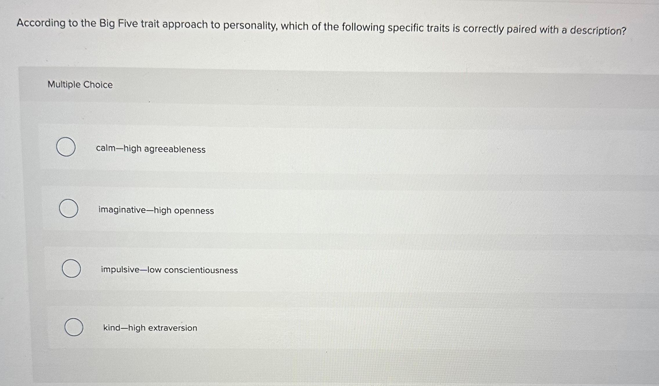 Solved According to the Big Five trait approach to | Chegg.com