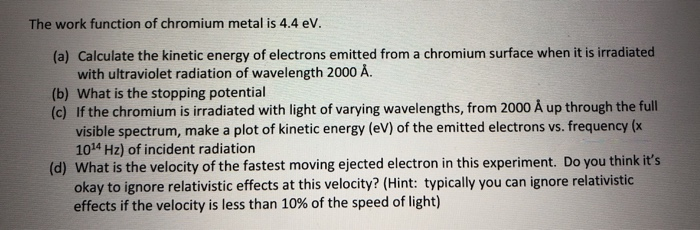 Solved The work function of chromium metal is 4.4 eV. (a) | Chegg.com