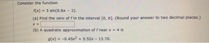 Solved Consider the function f(x) = 3 sin(0.6x - 2) (a) Find | Chegg.com