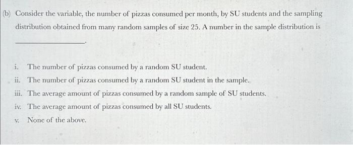 Solved (b) Consider the variable, the number of pizzas | Chegg.com