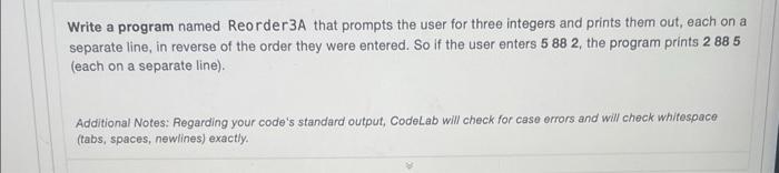 Solved Write a program named Reorder3A that prompts the user | Chegg.com