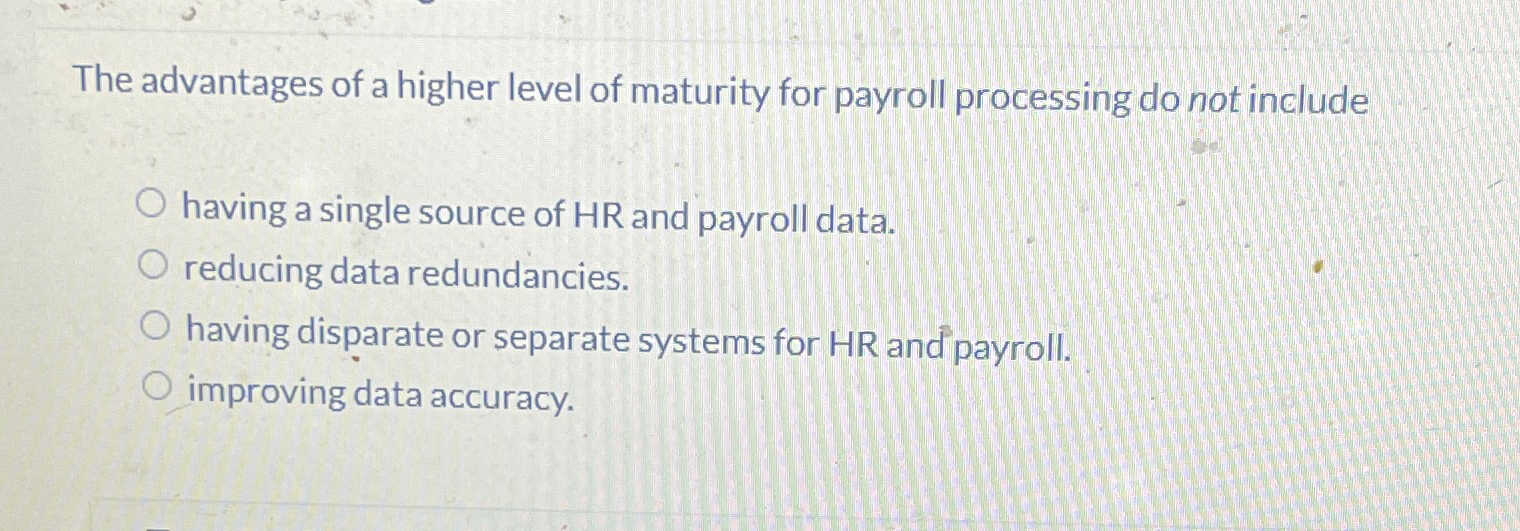 Solved The advantages of a higher level of maturity for | Chegg.com