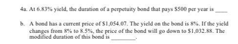 Solved 4a. At 6.83% yield, the duration of a perpetuity bond | Chegg.com