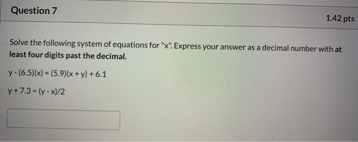 Solved Question 5 1.43 pts Solve the following equation for | Chegg.com