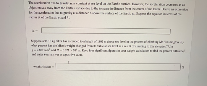 Solved The acceleration due to gravity, g, is constant at | Chegg.com