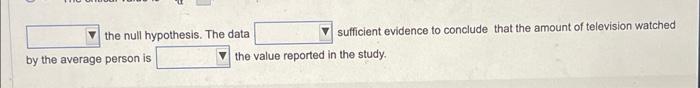 Solved Suppose a study reported that the average person | Chegg.com