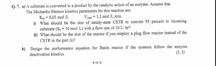 Solved Q. 7. A) A Substrate Is Converted To A Product By The | Chegg.com