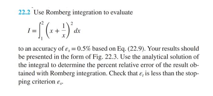 Solved 22.2 Use Romberg Integration To Evaluate | Chegg.com