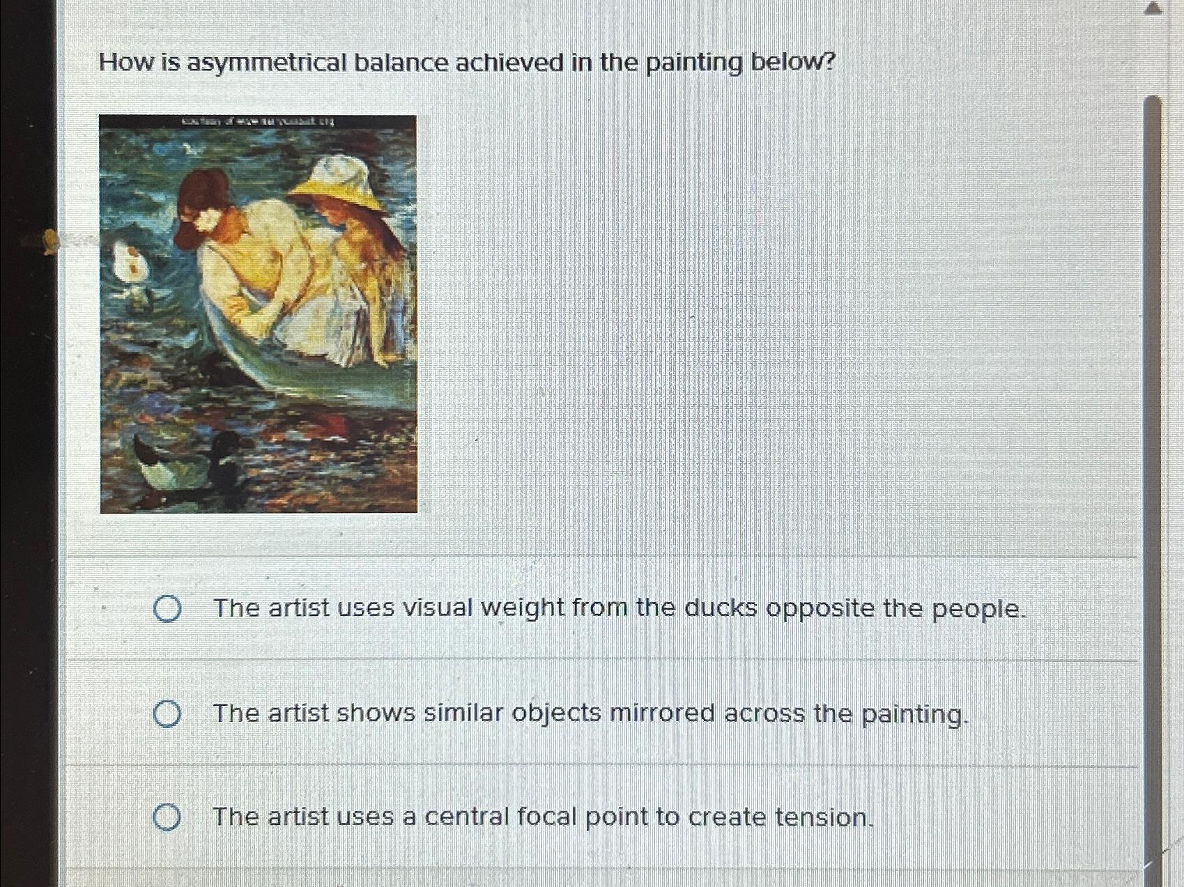 How is asymmetrical balance achieved in the painting | Chegg.com