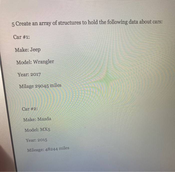 Solved 5 Create an array of structures to hold the following | Chegg.com