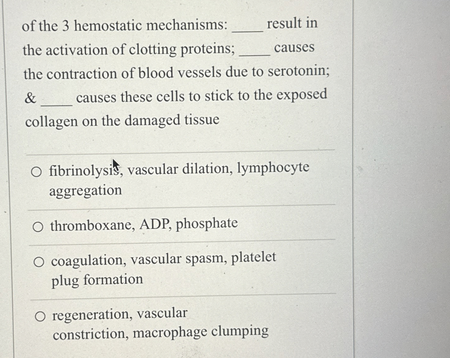 Solved of the 3 ﻿hemostatic mechanisms q, ﻿result in the