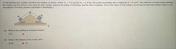 Solved A Cord Passing Over A Pulley Connects Two Masses As