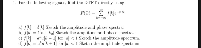 Solved 1 For The Following Signals Find The Dtft Direct Chegg Com