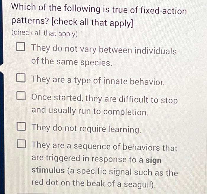 Solved Which Of The Following Is True Of Fixed-action | Chegg.com