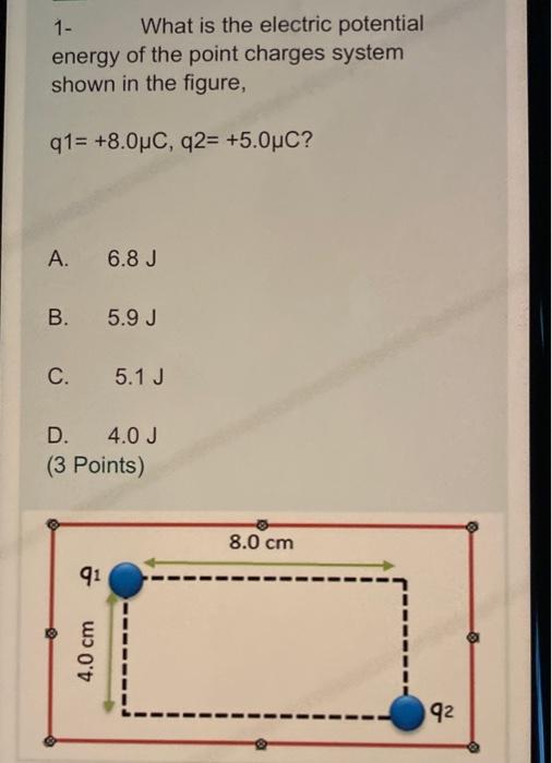 Solved 1- What is the electric potential energy of the point | Chegg.com