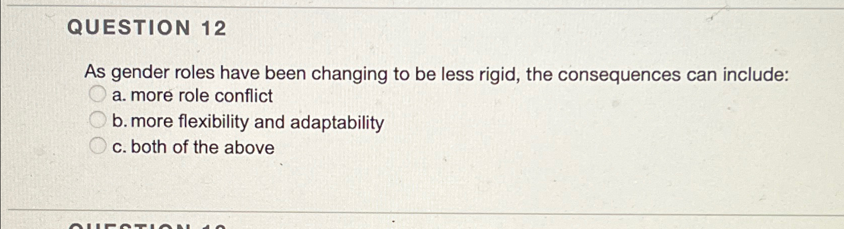 Solved QUESTION 12As gender roles have been changing to be | Chegg.com