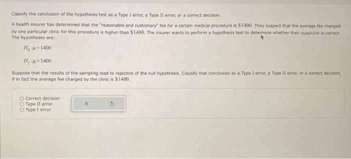 Solved Classify the conclusion of the hypothesis test as a | Chegg.com
