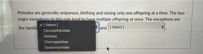Solved Primates are generally uniparous, birthing and | Chegg.com