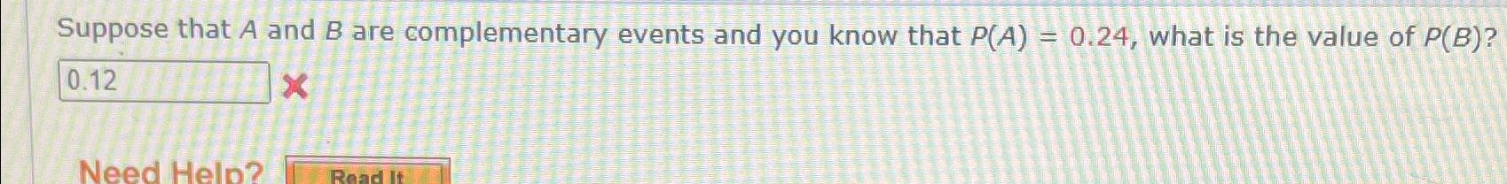 Solved Suppose that A and B ﻿are complementary events and | Chegg.com