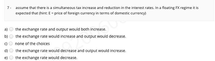 Solved 7. assume that there is a simultaneous tax increase | Chegg.com