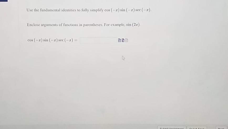 Solved Use the fundamental identities to fully simplify cos | Chegg.com
