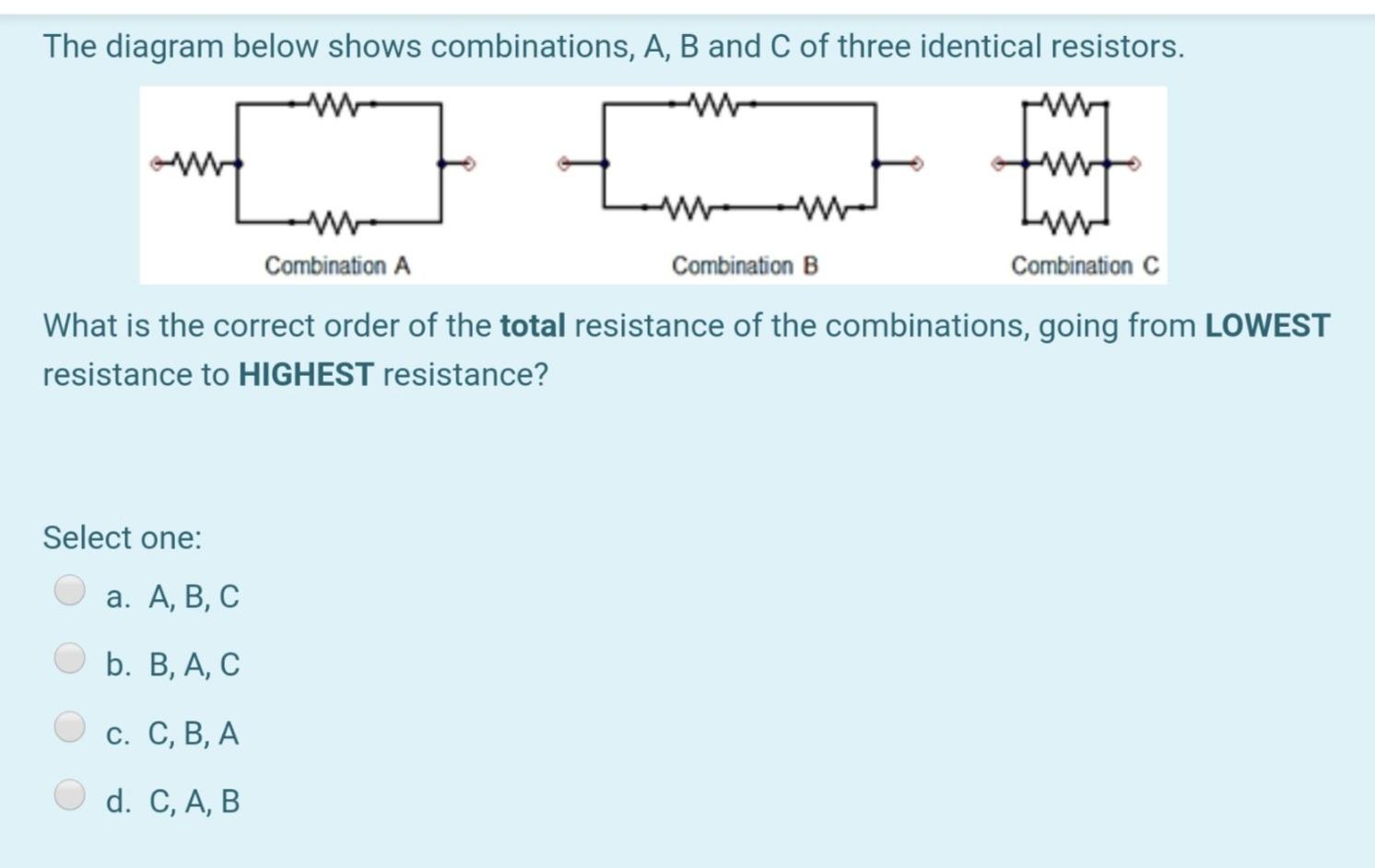 Solved The Diagram Below Shows Combinations, A, B And C Of | Chegg.com