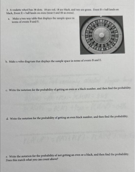 Solved 3. A roulette wheel has 38 slots. 18 are red, 18 are