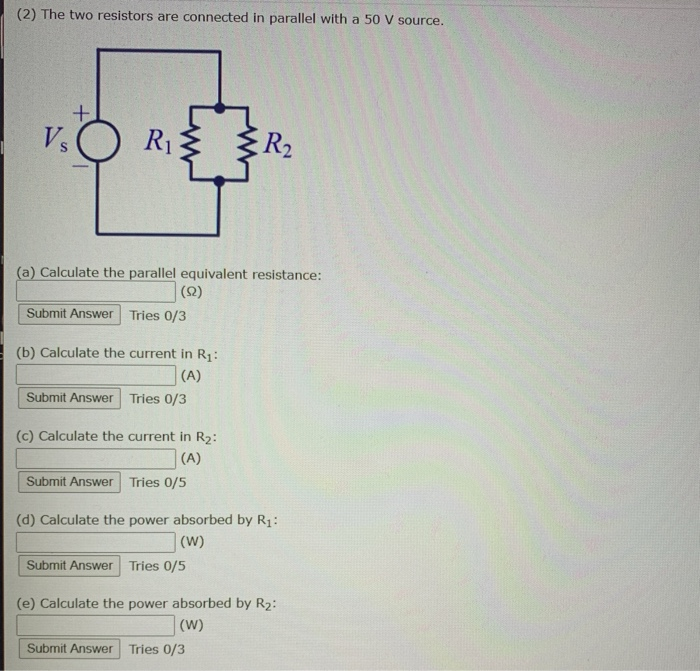 Solved (2) The Two Resistors Are Connected In Parallel With | Chegg.com