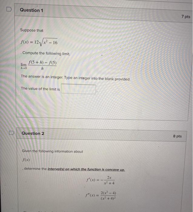Solved Question 1 7 pts Suppose that f(x) = 12V/x2-16 | Chegg.com