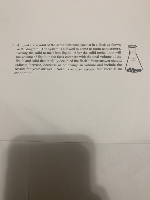 Solved 3. A liquid and a solid of the same substance coexist