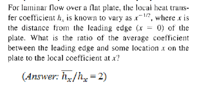 Solved For laminar flow over a flat plate, the local heat | Chegg.com