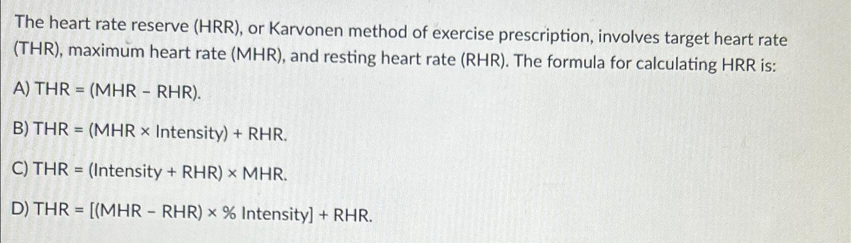 Solved The Heart Rate Reserve Hrr ﻿or Karvonen Method Of 5950