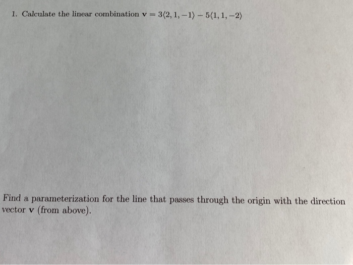 Solved Calculate The Linear Combination And Find A | Chegg.com