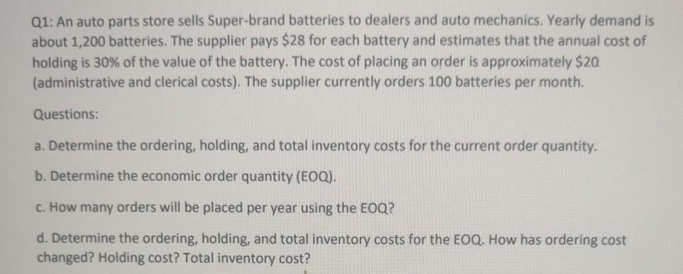 Solved Q1 An Auto Parts Store Sells Super brand Batteries Chegg