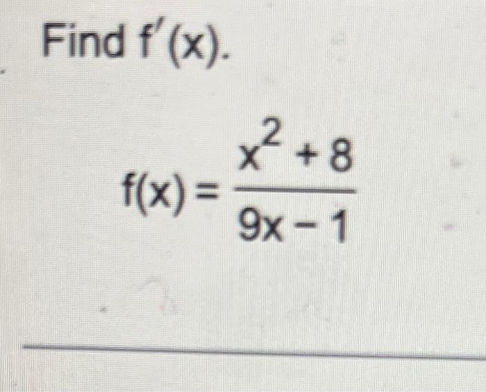 Solved Find The Derivative F′ X If F X Ex5−7 4