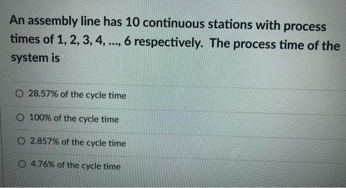 Solved An assembly line has 10 continuous stations with | Chegg.com