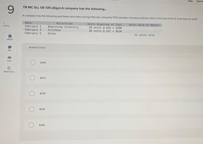 TB MC Qu, 05-135 (Algo) A company has the following...
A company has the following purchases and sales during February. Using