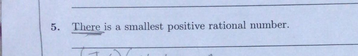 Solved There is a smallest positive rational number. | Chegg.com
