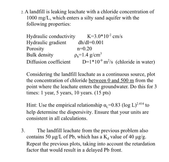 Solved 2. A landfill is leaking leachate with a chloride