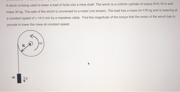 Solved A Winch Is Being Used To Lower A Load Of Tools Into A | Chegg.com