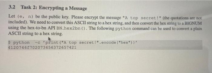 Solved 3.2 Task 2: Encrypting a Message Let (e,n) be the | Chegg.com