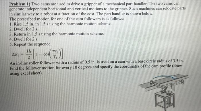 Solved Problem 1) Two cams are used to drive a gripper of a | Chegg.com