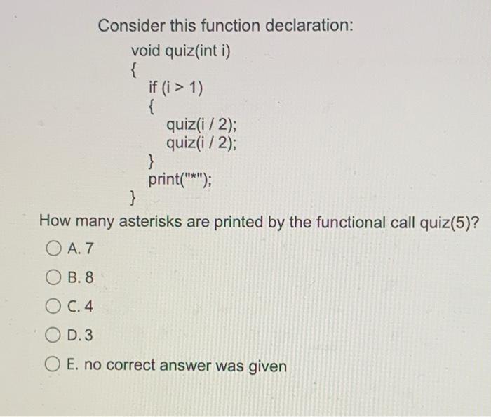 Solved Consider this function declaration: void quiz(int i) | Chegg.com