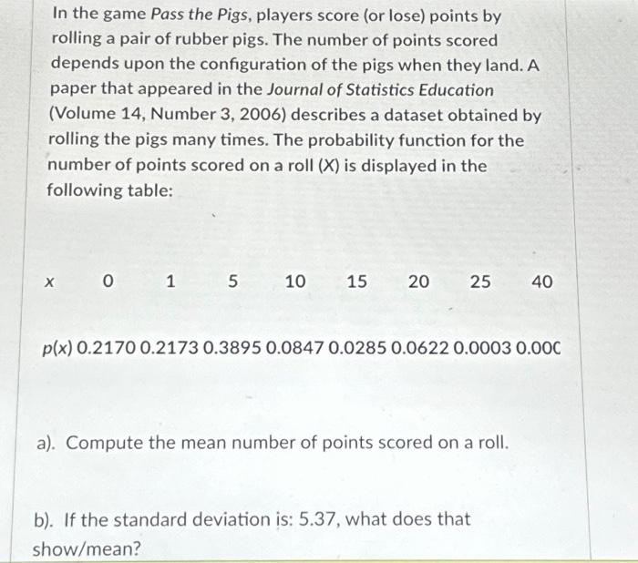 Solved In the game Pass the Pigs, players score (or lose) | Chegg.com