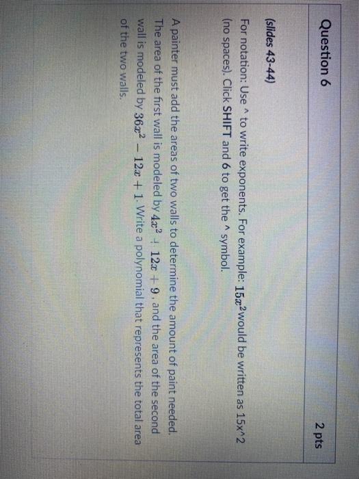 Solved Question 6 2 pts (slides 43-44) For notation: Use^ to | Chegg.com